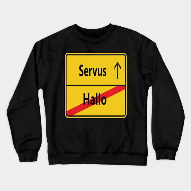 Hallo? Servus! Crewneck Sweatshirt by NT85